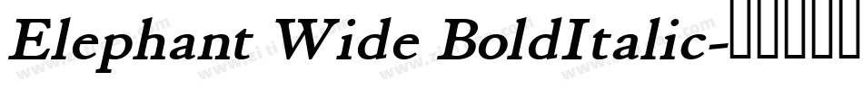 Elephant Wide BoldItalic字体转换